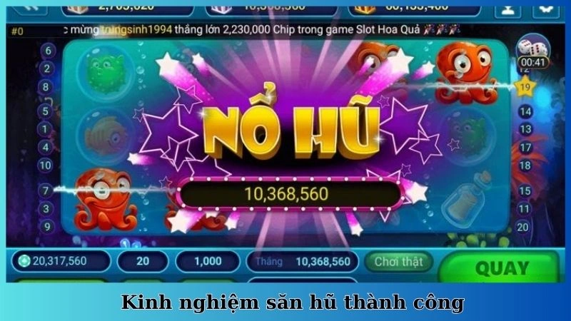 Kinh nghiệm săn hũ thành công
