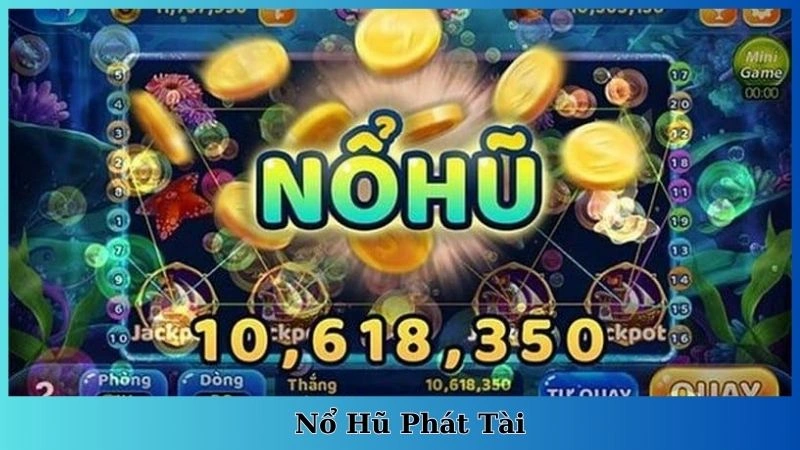 nổ hũ phát tài